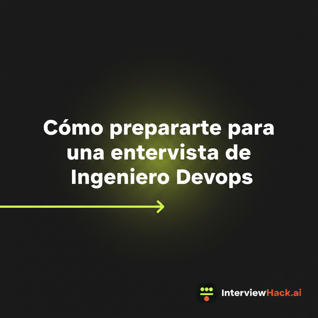 Cómo prepararte para una entrevista de Ingeniero DevOps