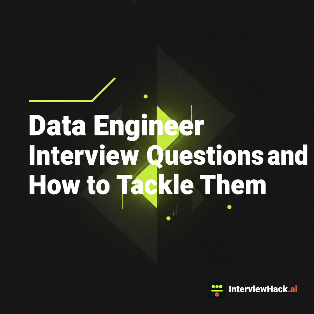 Data Engineer Interview Questions and How to Tackle Them
