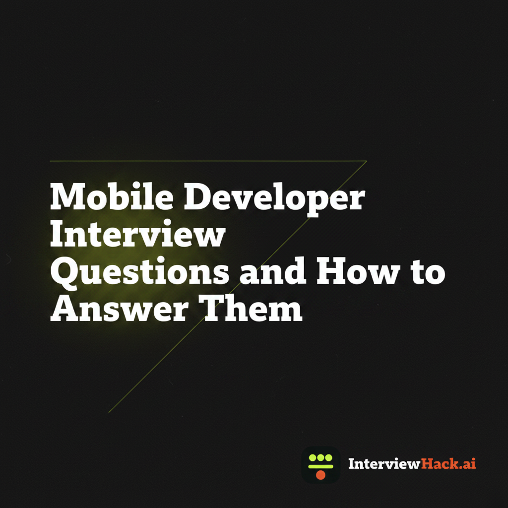 Mobile Developer Interview Questions and How to Answer Them