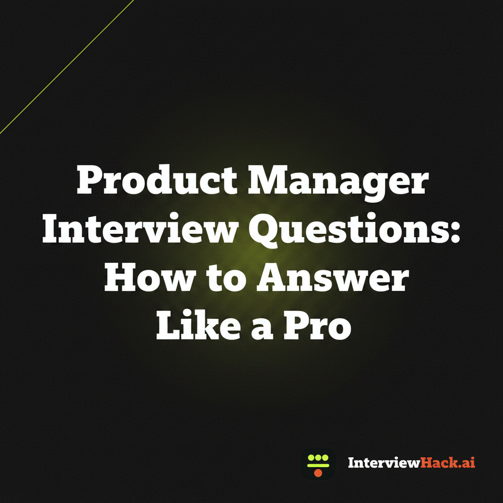 Product Manager Interview Questions: How to Answer Like a Pro